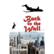 Back to the Wall by Forbes, Steve, 9781439229354