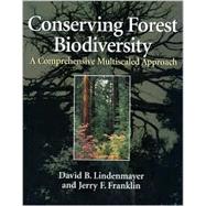 Conserving Forest Biodiversity by Lindenmayer, David B., 9781559639354