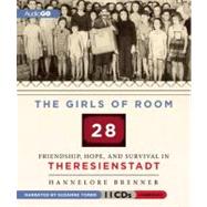 The Girls of Room 28 by Brenner, Hannelore; Toren, Suzanne, 9781609989354
