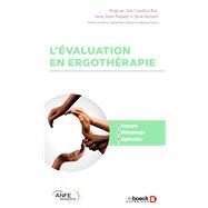 L valuation en ergothrapie by Julie Ruiz; Fanny Soum-Pouyalet; Sylvie Ttreault, 9782807339354