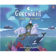 Goodnight, Baby Ocean Animals by Simmance, Alison Sky; Mathura, Thejal; Simmance, Fiona Ocean, 9789815009354