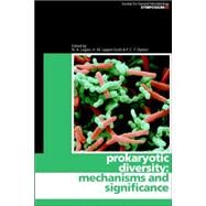 Prokaryotic Diversity: Mechanisms and Significance by Edited by N. A. Logan , H. M. Lappin-Scott , P. C. F Oyston, 9780521869355