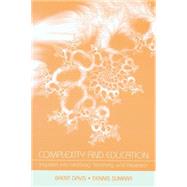 Complexity and Education : Inquiries into Learning, Teaching, and Research by Davis, Brent; Sumara, Dennis J., 9780805859355