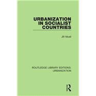 Urbanization in Socialist Countries by Musil, Jiri, 9780815379355