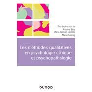 Les mthodes qualitatives en psychologie clinique et psychopathologie by Marie-Carmen Castillo; Marie Koenig; Antoine Bioy, 9782100819355