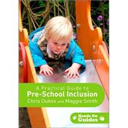 A Practical Guide to Pre-school Inclusion by Chris Dukes, 9781412929356