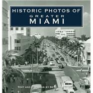 Historic Photos of Greater Miami by Bramson, Seth H., 9781683369356