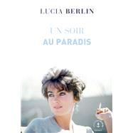 Un soir au paradis by Lucia Berlin, 9782246819356