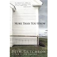 More Than You Know by Gutcheon, Beth, 9780060959357