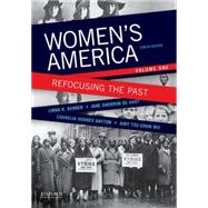 Women's America Refocusing the Past, Volume One by Kerber, Linda K.; De Hart, Jane Sherron; Dayton, Cornelia Hughes; Wu, Judy Tzu-Chun, 9780199349357