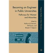 Becoming an Engineer in Public Universities Pathways for Women and Minorities by Borman, Kathryn M.; Halperin, Rhoda H.; Tyson, Will, 9780230619357