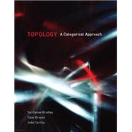 Topology A Categorical Approach by Bradley, Tai-danae; Bryson, Tyler; Terilla, John, 9780262539357