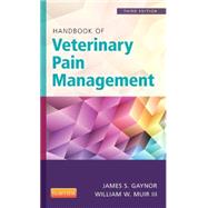 Handbook of Veterinary Pain Management by Gaynor, James S.; Muir, William W., III, Ph.D., 9780323089357