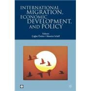 International Migration, Economic Development & Policy by UK, Palgrave Macmillan; Schiff, Maurice; zden, aglar, 9780821369357