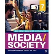 Media/Society: Technology, Industries, Content, and Users by David Croteau; William Hoynes; Clayton Childress, 9781071819357