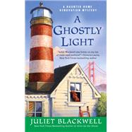 A Ghostly Light by Blackwell, Juliet, 9781101989357