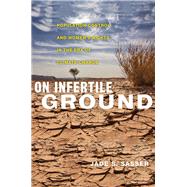 On Infertile Ground by Sasser, Jade S., 9781479899357