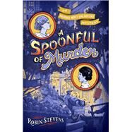 A Spoonful of Murder by Stevens, Robin, 9781665919357