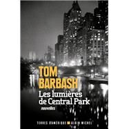 Les Lumires de Central Park by Tom Barbash, 9782226319357