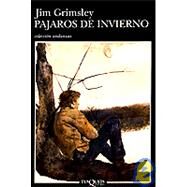 Pajaros De Invierno by Grimsley, Jim, 9788472239357