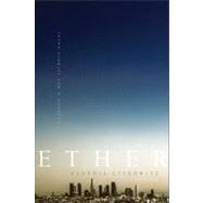 Ether Seven Stories and a Novella by Citkowitz, Evgenia, 9780312569358