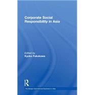 Corporate Social Responsibility in Asia by Fukukawa; Kyoko, 9780415459358