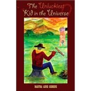The Unluckiest Kid in the Universe by GIDDENS MARTHA ANNE, 9781412079358