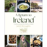 A Return to Ireland A Culinary Journey from America to Ireland, includes over 100 recipes by McLoughlin, Judith, 9781578269358