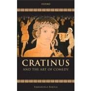 Cratinus and the Art of Comedy by Bakola, Emmanuela, 9780199569359