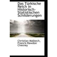 Das Turkische Reich in Historisch-statistischen Schilderungen by Molbech, Christian, 9780559309359
