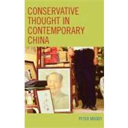 Conservative Thought in Contemporary China by Moody, Peter, 9780739109359