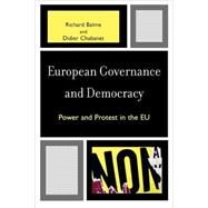 European Governance and Democracy Power and Protest in the EU by Balme, Richard; Chabanet, Didier, 9780742529359