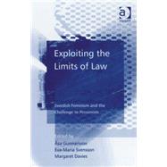 Exploiting the Limits of Law: Swedish Feminism and the Challenge to Pessimism by Gunnarsson,+sa, 9780754649359