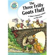 The Three Frilly Goats Fluff by Guillain, Adam; Guillain, Charlotte; Littler, Phil, 9780778719359