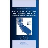 Statistical Detection and Surveillance of Geographic Clusters by Rogerson; Peter, 9781584889359