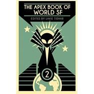 The Apex Book of World Sf by Beukes, Lauren; Tidhar, Lavie, 9781937009359