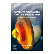 Satellite Gravimetry and the Solid Earth by Eshagh, Mehdi, 9780128169360