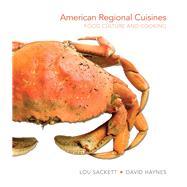 American Regional Cuisines Food Culture and Cooking by Sackett, Lou; Haynes, David, 9780131109360