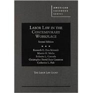 Labor Law in the Contemporary Workplace by Dau-Schmidt, Kenneth G.; Malin, Martin H.; Corrada, Roberto L.; Cameron, Christopher David Ruiz; Fisk, Catherine L., 9780314289360