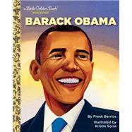 Barack Obama: A Little Golden Book Biography by Berrios, Frank; Sorra, Kristin, 9780593479360