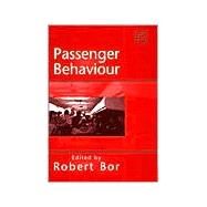 Passenger Behaviour by Bor,Robert;Bor,Robert, 9780754609360
