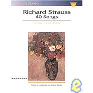 Richard Strauss: 40 Songs The Vocal Library by Unknown, 9780793529360