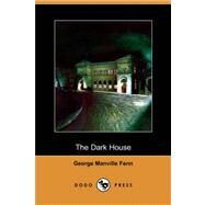 The Dark House by FENN GEORGE MANVILLE, 9781409919360
