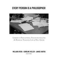 Every Person Is a Philosopher by Ayers, William; Heller, Caroline; Hurtig, Janise, 9781433129360