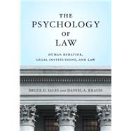The Psychology of Law Human Behavior, Legal Institutions, and Law by Sales, Bruce D.; Krauss, Daniel A., 9781433819360