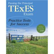 Passing the Principal TExES Exam by Wilmore, Elaine L., 9781483319360