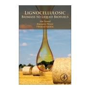 Lignocellulosic Biomass to Liquid Biofuels by Yousuf, Abu; Sannino, Filomena; Pirozzi, Domenico, 9780128159361