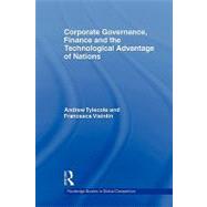 Corporate Governance, Finance and the Technological Advantage of Nations by Tylecote; Andrew, 9780415569361