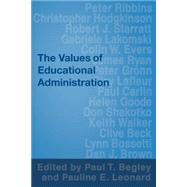 The Values of Educational Administration: A Book of Readings by Begley,Paul;Begley,Paul, 9780750709361