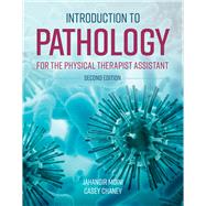 Introduction to Pathology for the Physical Therapist Assistant by Moini, Jahangir; Chaney, Casey, 9781284179361